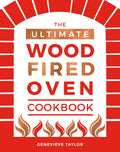 Genevive Taylor's Ultimate Wood-Fired Oven Cookbook